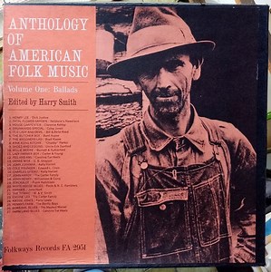 Harry Smith - Anthology Of American Folk Music Volume One: Ballads