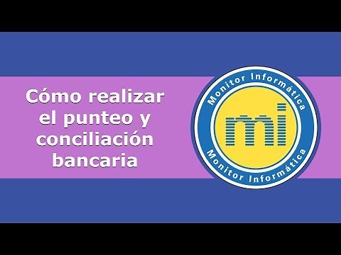 Cómo realizar el punteo y conciliación bancaria en el Programa Contabilidad Monitor Informática