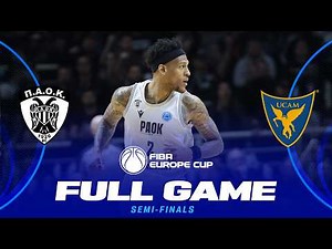 Semi-Finals | PAOK BC v UCAM Murcia | Full Basketball Game | FIBA Europe Cup 2025-26