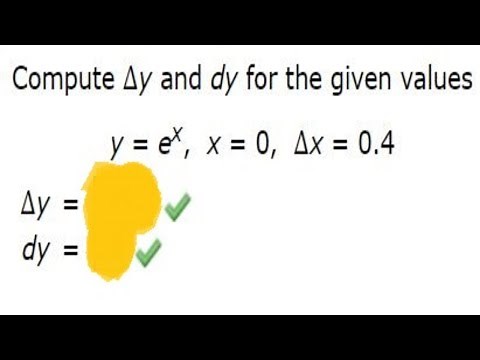 Compute Δy and dy for the given values of x and dx = Δx. (Round your answers)y=e^(x),x = 0,Δx = 0.4