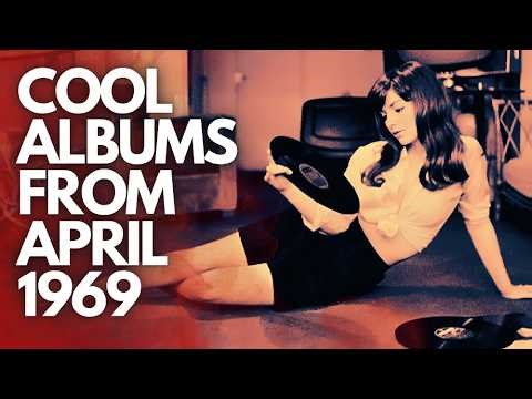 The Album Era | Cool LPs Released in April 1969