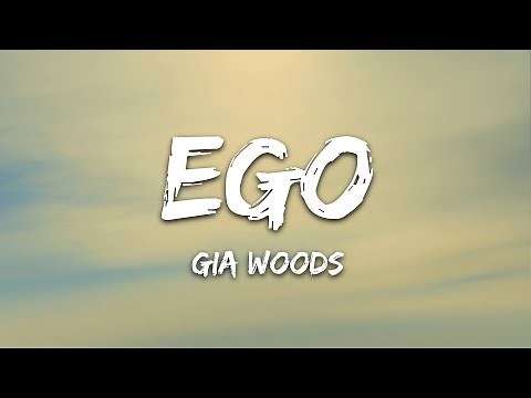 Gia Woods - Ego (Lyrics)