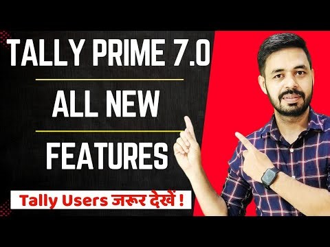 Tally Prime 7.0 के सभी नए Features की पूरी जानकारी | Tally Prime 7.0 All New Features |