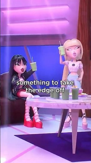 Just a little something to take the edge off | #bratz