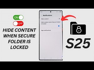 Galaxy S25/S25+/Ultra: How to Enable/Disable Hide Content When Secure Folder Is Locked