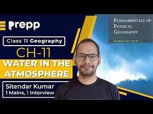 Geography Class 11 NCERT Chapter 11: Water in the Atmosphere | Fundamentals of Physical Geography