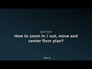Quick Edit: How to move, zoom & center floor plan