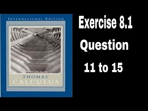 Thomas Calculus || Exercise 8.1 || Question 11 to 15 || Basic Integration || Dadu Khan