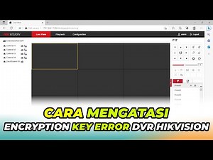 Cara Mengatasi DVR Hikvision Encryption Key Error