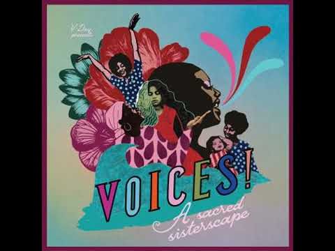VOICES: a sacred sisterscape: An Audioplay Presented by V-Day, Directed by aja monet, Composed by