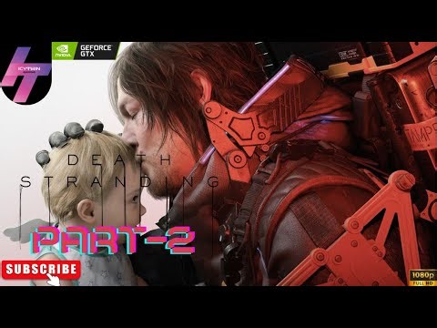 Death Stranding – Part 2 | First Deliveries & BT Escape 🌌 (No Commentary)