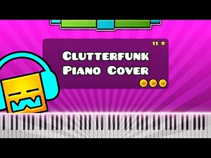 Clutterfunk by Waterflame - Piano Tutorial / Cover (Geometry Dash Level 11)