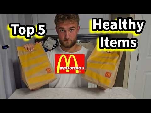 Top 5 Healthy Fast Food Items from McDonald's!