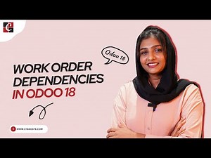 How to Manage Work Order Dependencies in Odoo 18 Manufacturing App | Odoo 18 Manufacturing Tutorials