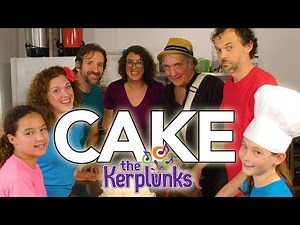 The Kerplunks~ Cake ~ Official music video!