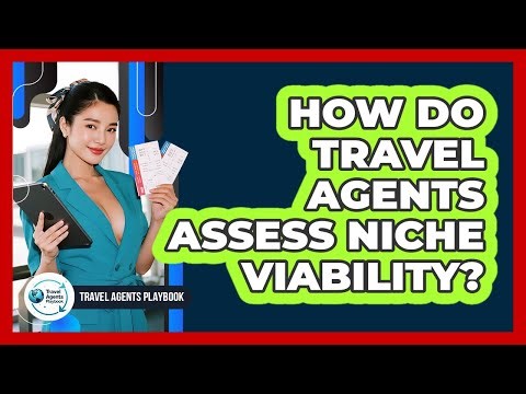 How Do Travel Agents Assess Niche Viability?