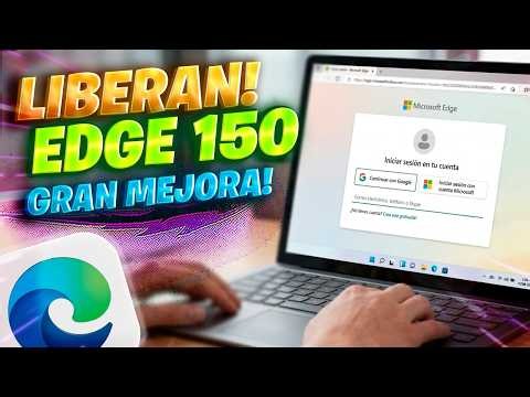 RELEASED! Edge 150 with MAJOR CHROME IMPROVEMENT / Microsoft PERSISTS with EDGE😡