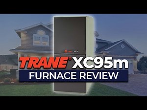 Trane XC95M Furnace Review