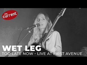 Wet Leg - Too Late Now (Live at First Avenue in Minneapolis)