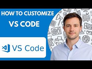 How to Customize VS Code Full Guide 2026