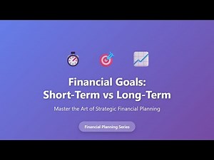 Financial Goals: Short-Term vs Long-Term Planning Guide for Beginners