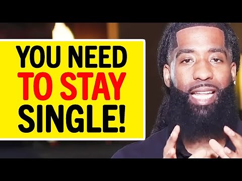 3 BIG Reasons Why Men Should STAY SINGLE