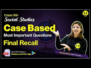 Class 9th SST Case based Important questions with Reema Maam Science and fun