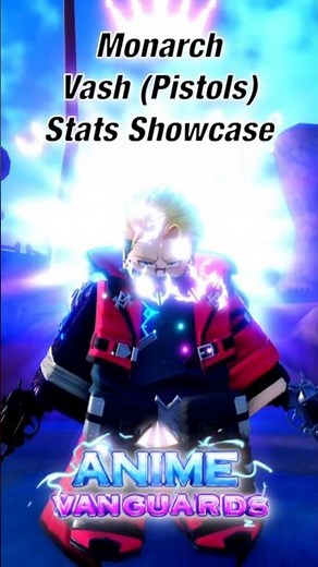 Monarch Vash (Pistols) Stats Showcase | Roblox | Anime Vanguards #roblox #animevanguards #showcase
