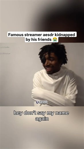 Famous streamer aesdr kidnapped by his friends 😭 #foryou #fypシ #explore #viral