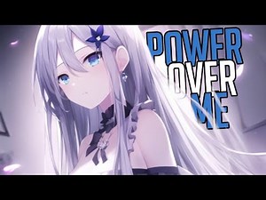 「Nightcore」 Power Over Me - Dermot Kennedy ♡ (Lyrics)