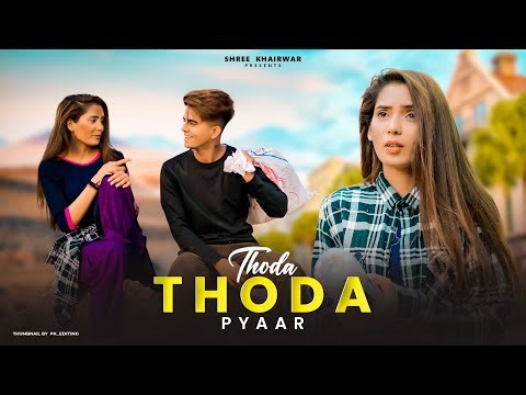 Thoda Thoda Pyaar | Cute Love Story | Stebin Ben | Shree Khairwar | Latest Song 2021