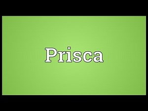 Prisca Meaning