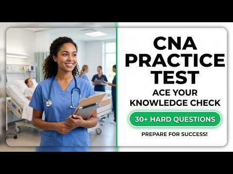 CNA Practice Test 2026: Master the Knowledge Exam and Pass Your Certification First Try