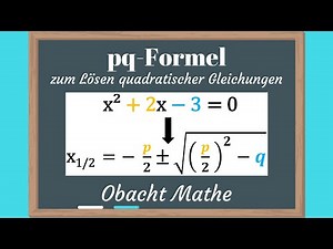 pq-Formel zum Lösen quadratischer Gleichungen | bc-Formel | Diskriminante D | Nullstellen berechnen