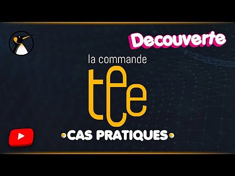 CMDécouverte : La commande tee !