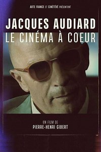 Jacques Audiard le cinéma à cœur - Movie