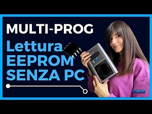 #multiprog Tutorial: Lettura Eeprom in 5 minuti usando Multi-Prog!