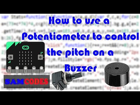 How to use a potentiometer to set the pitch of a buzzer - microbit
