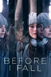 Before I Fall Summary, Trailer, Cast, Where to Watch and More