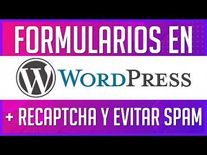 Forms in WordPress + Recaptcha and Avoid SPAM