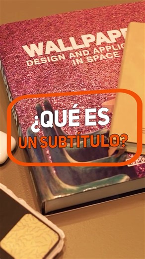 ¿Qué es un subtítulo? Definición y ejemplos
