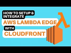 How to setup and integrate AWS Lamdba Edge with Cloudfront