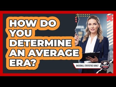 How Do You Determine an Average ERA?