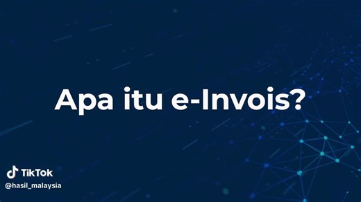 Apa itu e-Invois dan manfaatnya? #lhdnm #lhdn #HASiL #eduzoneHASiL #eInvois #eInvoisMY #eInvoisMalaysia #eInvoisHASiL #MyInvois | LHDNM