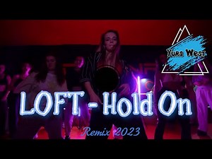 LOFT - Hold On (Yura West Remix Original Version) | ♫ Eurodance Music Video ♫