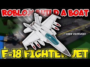 F-18 Fighter Jet Mini Version Roblox Build a Boat for Treasure for Aircraft Carrier by HawkesDad F18
