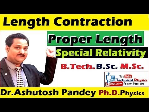 Length Contraction | Proper length | Relativistic length in Special theory of relativity