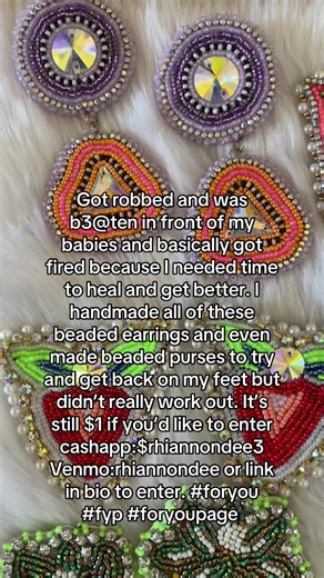 I lost my job because I was in the hospital taking too long to heal and I needed hand surgery. Every job I’ve applied to rejected me simply because of my face and now I’m beading because it’s the only thing I’m good at while I continue my search. I’m a single mom and I just want to be able to recover, keep my home and replace what’s gone. Anything helps at the moment and I will be drawing once I make my goal <3 thank you #foryou #fyp #foryoupage #fypシ #emergency