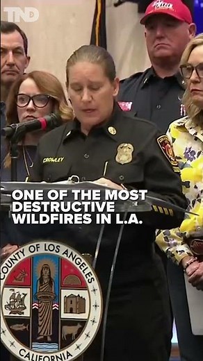 One of the most destructive wildfires in L.A.: Chief Kristin Crowley Los Angeles Police Dept.