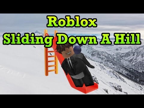 Roblox Slide Down A Hill Is Extremely Easy
